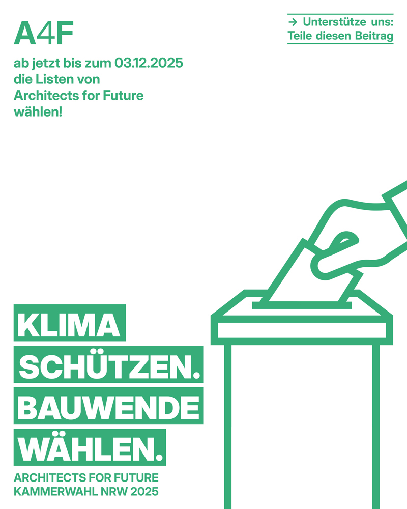 Architektenkammerwahl 2025 Architects 4 Future, Klima schützen, Bauwende wählen